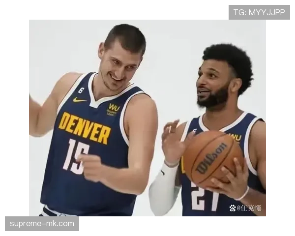 贾马尔·穆雷突破率提升显著 拉开与约基奇配合空间助力掘金进攻